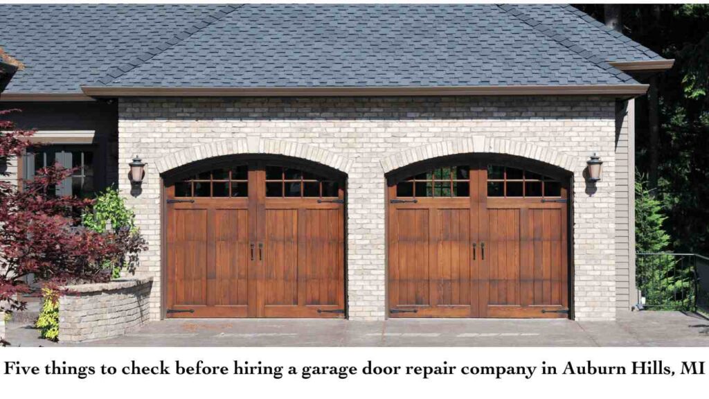 Five things to check before hiring a garage door repair company in Auburn Hills, MI